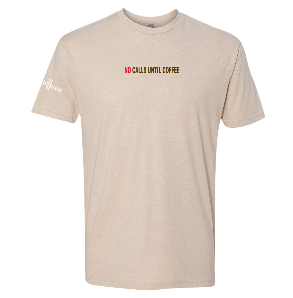 No Calls Until Coffee Tee (Cream)